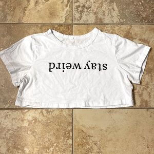 Stay weird crop top